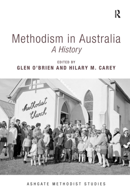 Methodism in Australia : A History, Paperback / softback Book