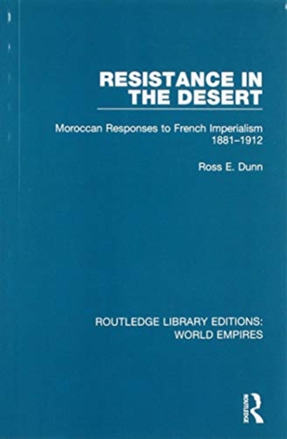 Resistance in the Desert : Moroccan Responses to French Imperialism 1881-1912, Paperback / softback Book