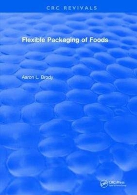 Flexible Packaging Of Foods, Hardback Book