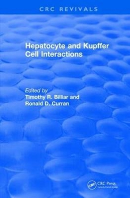 Hepatocyte and Kupffer Cell Interactions (1992), Hardback Book