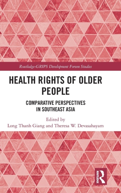 Health Rights of Older People : Comparative Perspectives in Southeast Asia, Hardback Book