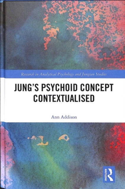 Jung’s Psychoid Concept Contextualised, Hardback Book