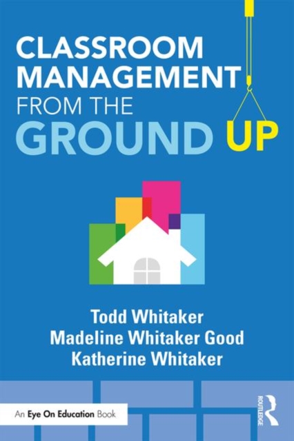 Classroom Management From the Ground Up, Paperback / softback Book