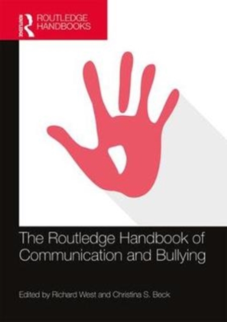 The Routledge Handbook of Communication and Bullying, Hardback Book