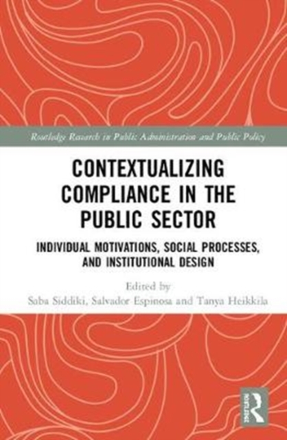 Contextualizing Compliance in the Public Sector : Individual Motivations, Social Processes, and Institutional Design, Hardback Book