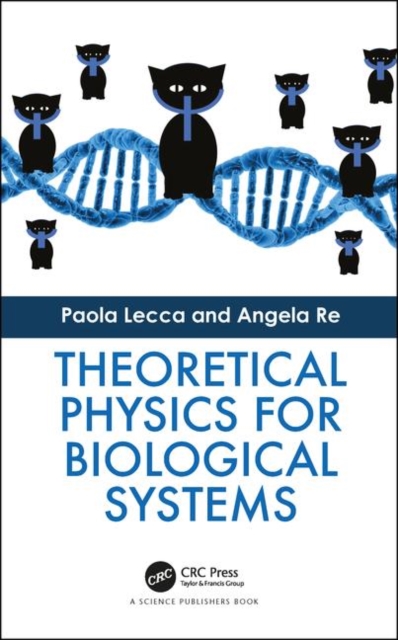 Theoretical Physics for Biological Systems, Hardback Book