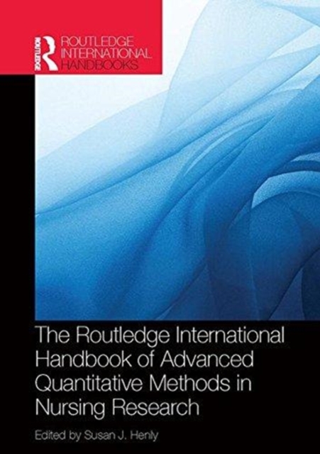 Routledge International Handbook of Advanced Quantitative Methods in Nursing Research, Paperback / softback Book