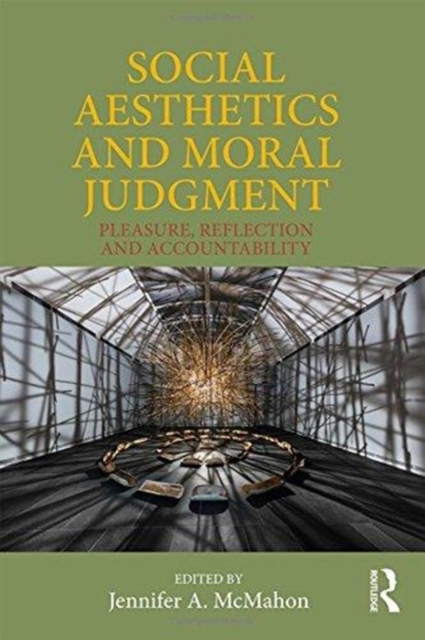 Social Aesthetics and Moral Judgment : Pleasure, Reflection and Accountability, Hardback Book