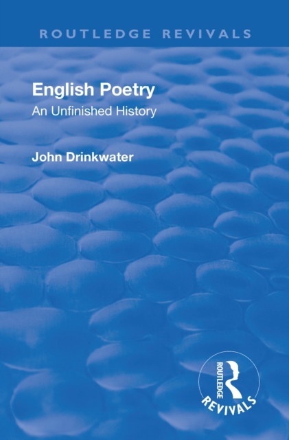 Revival: English Poetry: An unfinished history (1938) : An unfinished history, Hardback Book