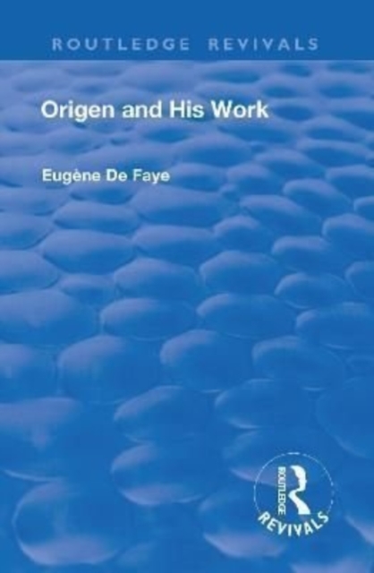 Revival: Origen and his Work (1926), Hardback Book