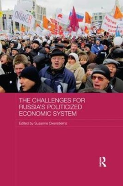 The Challenges for Russia's Politicized Economic System, Paperback / softback Book