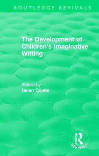The Development of Children's Imaginative Writing (1984), Hardback Book