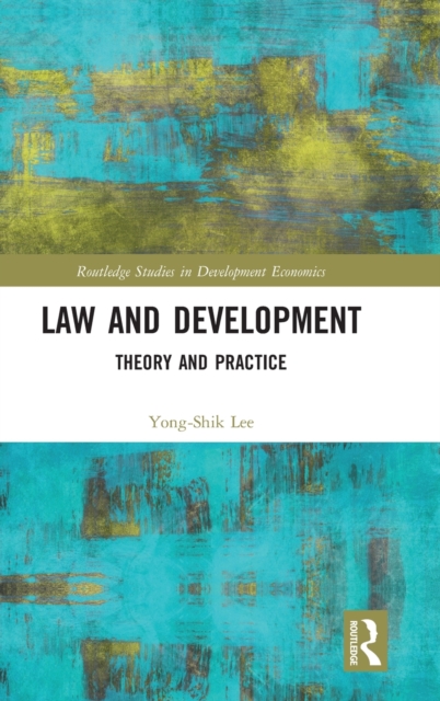 Law and Development : Theory and Practice, Hardback Book