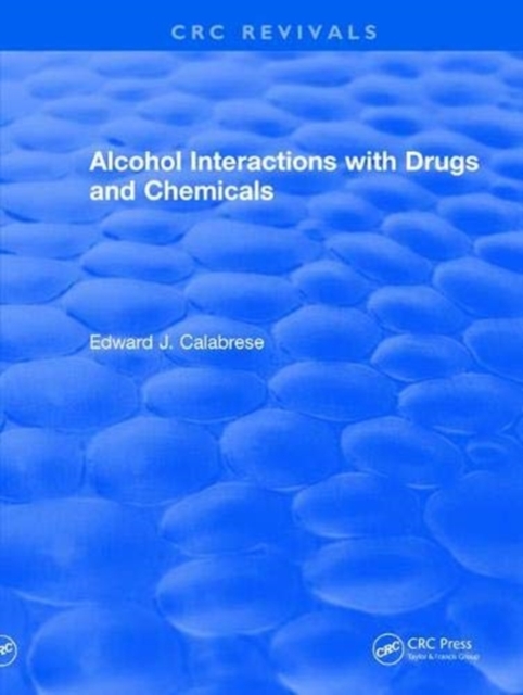 Revival: Alcohol Interactions with Drugs and Chemicals (1991), Paperback / softback Book