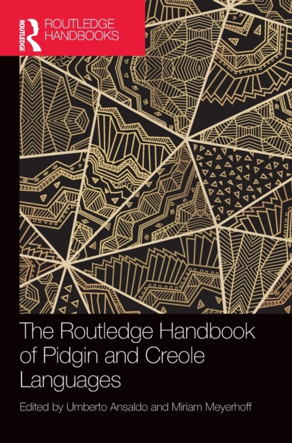 The Routledge Handbook of Pidgin and Creole Languages, Hardback Book