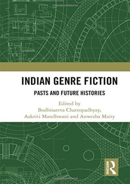 Indian Genre Fiction : Pasts and Future Histories, Hardback Book