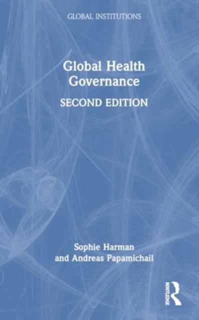 Global Health Governance, Hardback Book