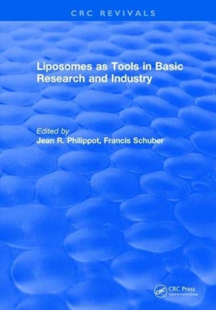 Revival: Liposomes as Tools in Basic Research and Industry (1994), Paperback / softback Book