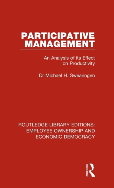 Participative Management : An Analysis of its Effect on Productivity, Hardback Book