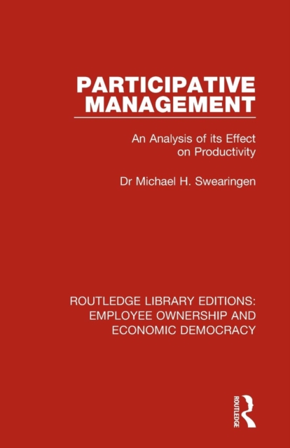 Participative Management : An Analysis of its Effect on Productivity, Paperback / softback Book