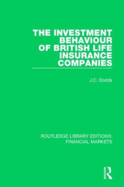 The Investment Behaviour of British Life Insurance Companies, Hardback Book