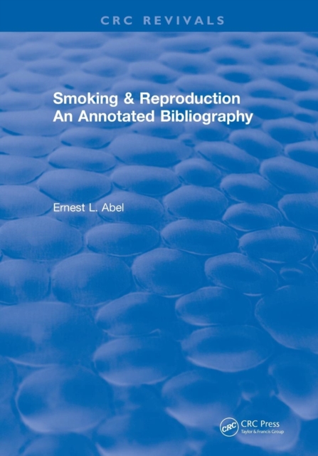 Revival: Smoking and Reproduction (1984) : An Annotated Bibliography, Paperback / softback Book