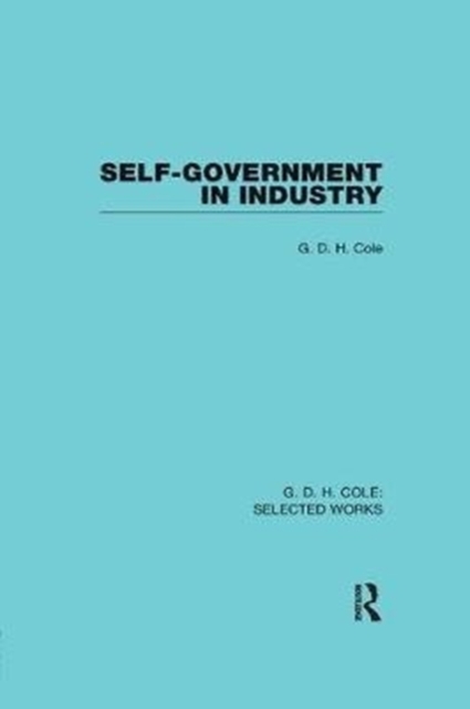 Self-Government in Industry, Paperback / softback Book