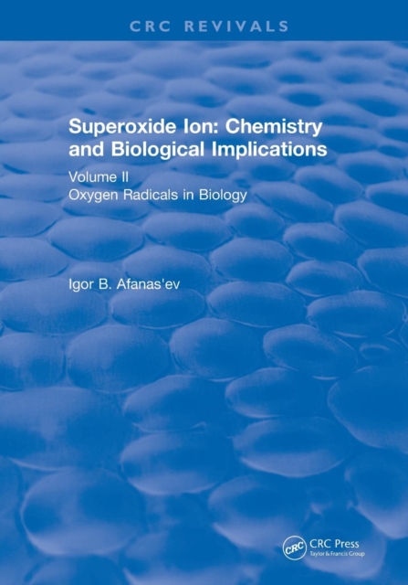 Superoxide Ion: Volume II (1991) : Chemistry and Biological Implications, Paperback / softback Book