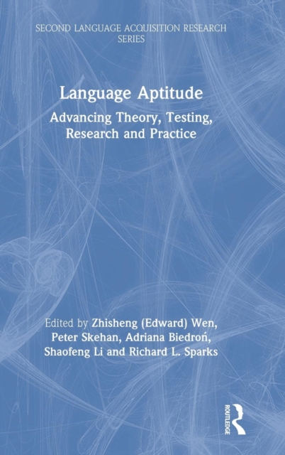 Language Aptitude : Advancing Theory, Testing, Research and Practice, Hardback Book