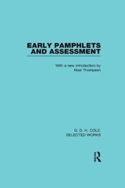 G. D. H. Cole: Early Pamphlets & Assessment (RLE Cole), Paperback / softback Book