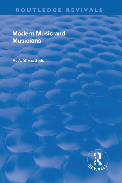 Revival: Modern Music and Musicians (1906), Paperback / softback Book