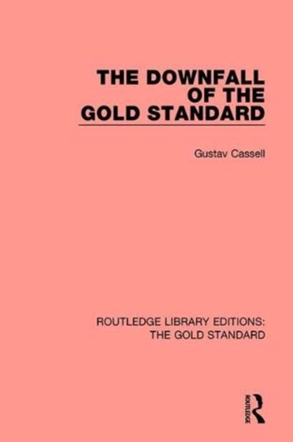 The Downfall of the Gold Standard, Paperback / softback Book