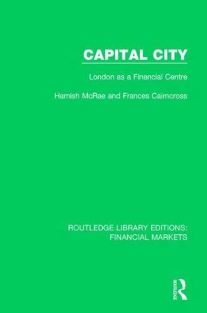 Capital City : London as a Finacial Centre, Paperback / softback Book