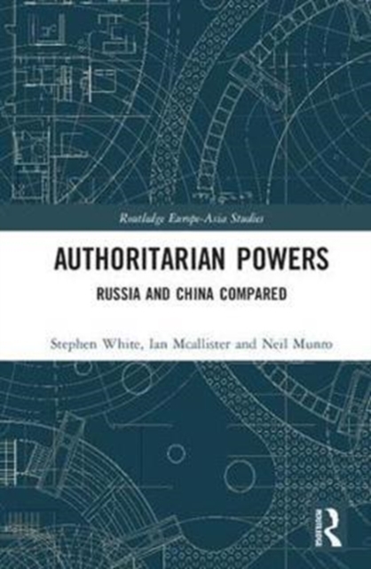 Authoritarian Powers : Russia and China Compared, Hardback Book