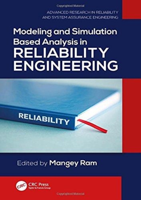Modeling and Simulation Based Analysis in Reliability Engineering, Hardback Book