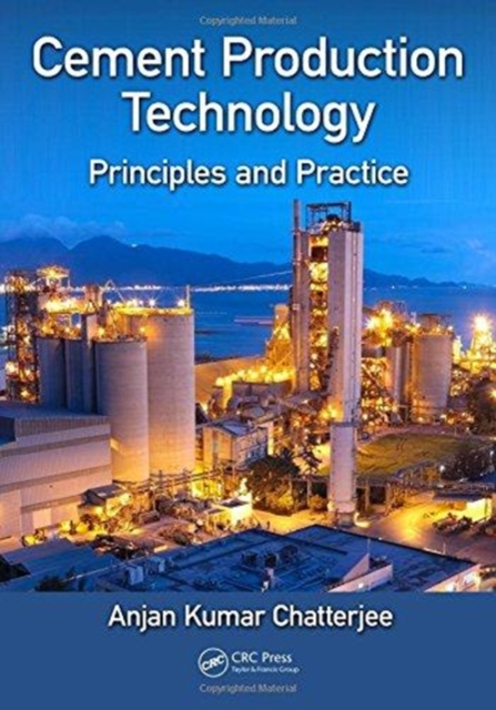Cement Production Technology : Principles and Practice, Hardback Book