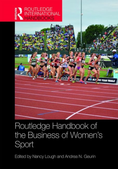 Routledge Handbook of the Business of Women's Sport, Hardback Book