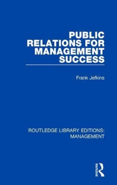 Public Relations for Management Success, Paperback / softback Book