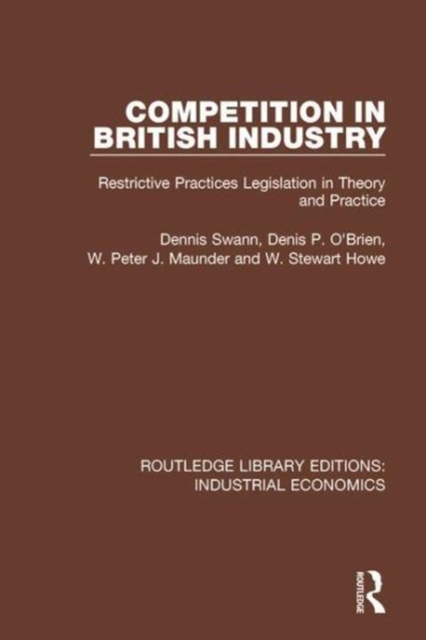 Competition in British Industry : Restrictive Practices Legislation in Theory and Practice, Hardback Book