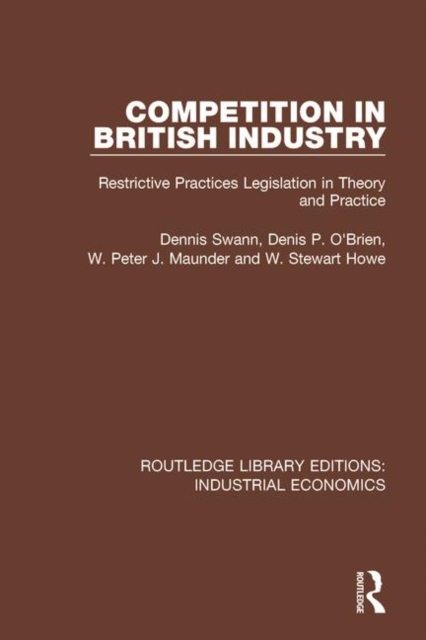 Competition in British Industry : Restrictive Practices Legislation in Theory and Practice, Paperback / softback Book