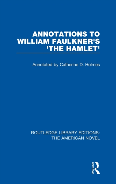 Annotations to William Faulkner's 'The Hamlet', Hardback Book