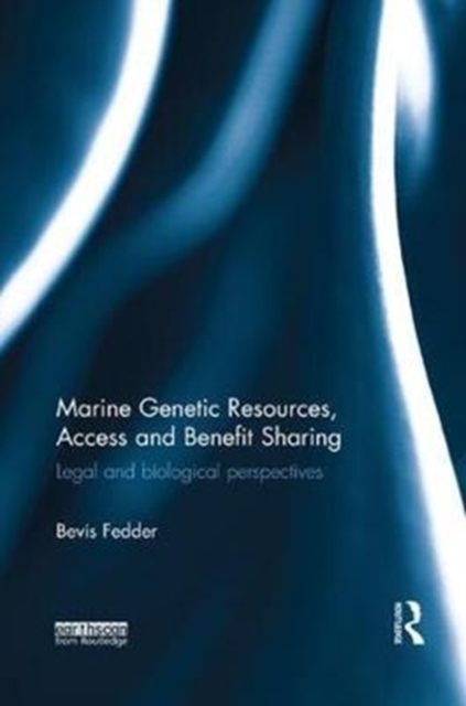Marine Genetic Resources, Access and Benefit Sharing : Legal and Biological Perspectives, Paperback / softback Book