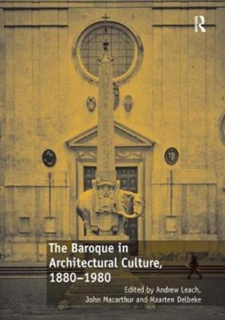 The Baroque in Architectural Culture, 1880-1980, Paperback / softback Book