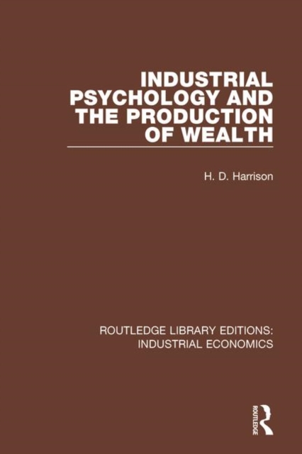 Industrial Psychology and the Production of Wealth, Paperback / softback Book