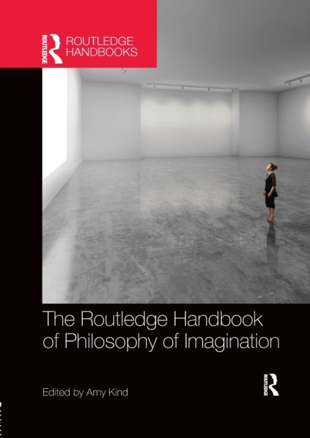 The Routledge Handbook of Philosophy of Imagination, Paperback / softback Book