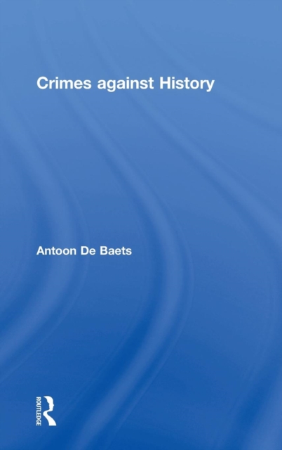 Crimes against History, Hardback Book