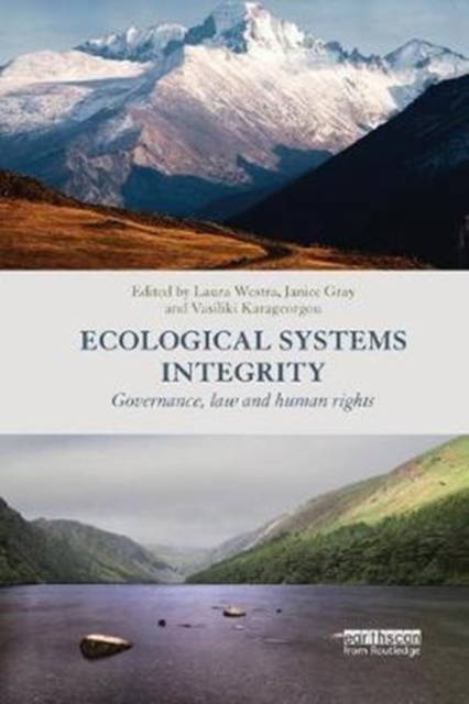Ecological Systems Integrity : Governance, law and human rights, Paperback / softback Book