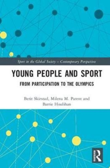 Young People and Sport : From Participation to the Olympics, Hardback Book