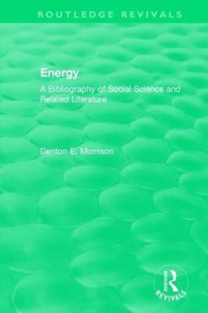 Routledge Revivals: Energy (1975) : A Bibliography of Social Science and Related Literature, Hardback Book