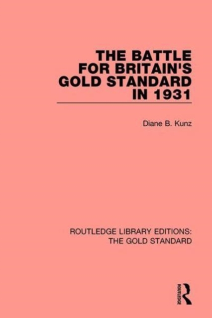 The Battle for Britain's Gold Standard in 1931, Hardback Book